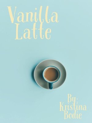 cover image of Vanilla Latte
